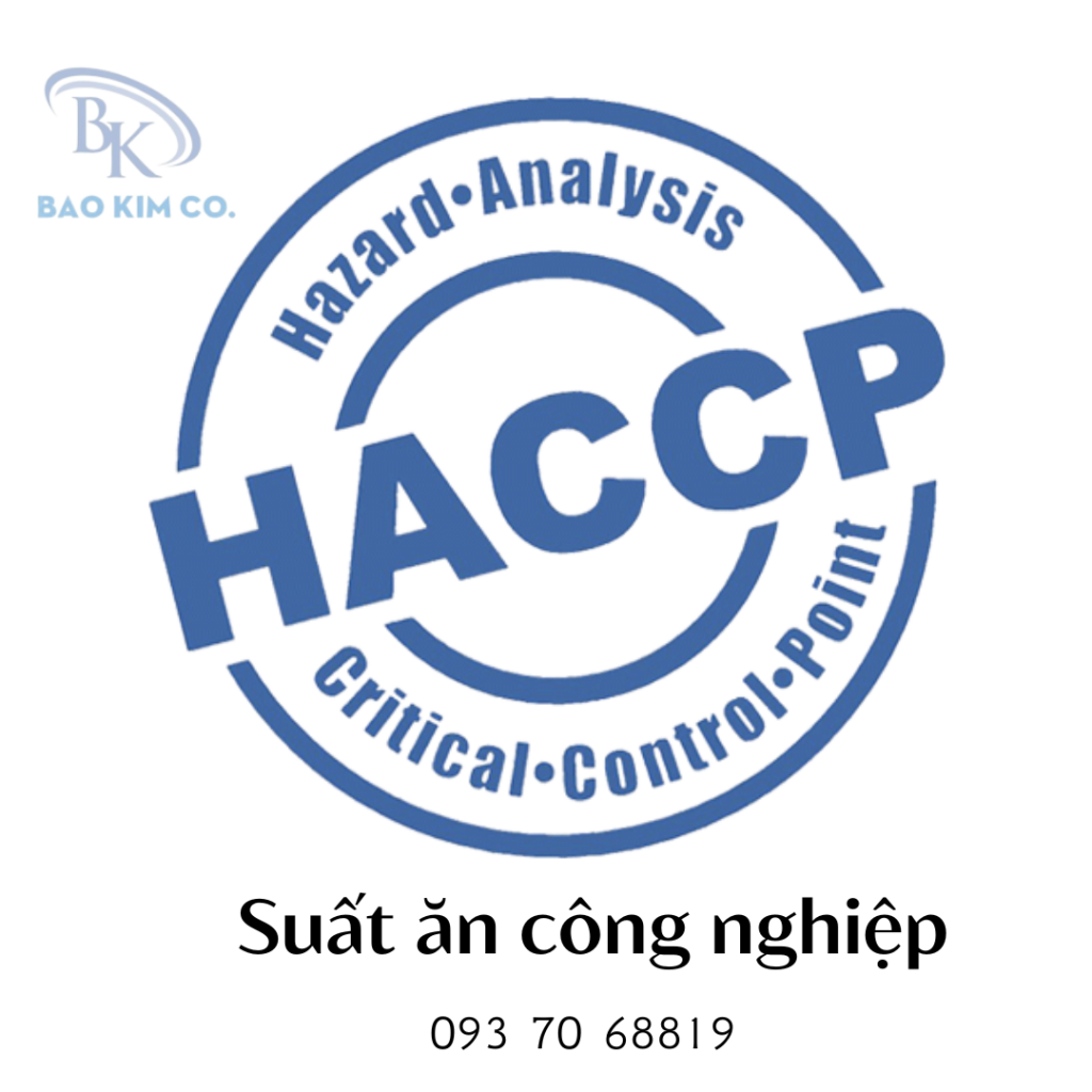 Quy Trình Chứng Nhận HACCP Trong Chế Biến Và Cung Cấp Suất Ăn Công Nghiệp